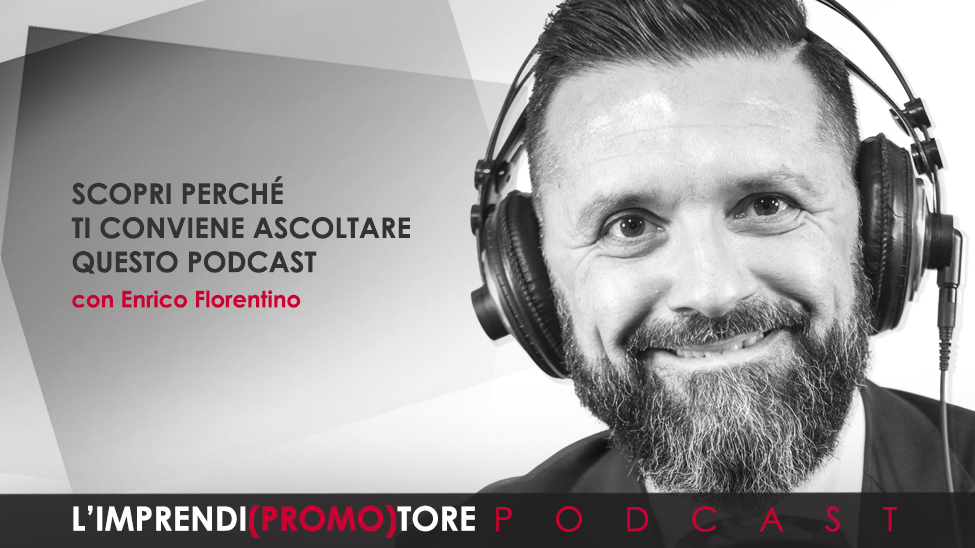 #000 – Scopri perché ti conviene ascoltare questo podcast