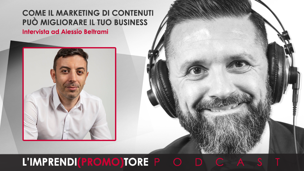 #002 – Come il marketing di contenuti può migliorare il tuo business – intervista ad Alessio Beltrami