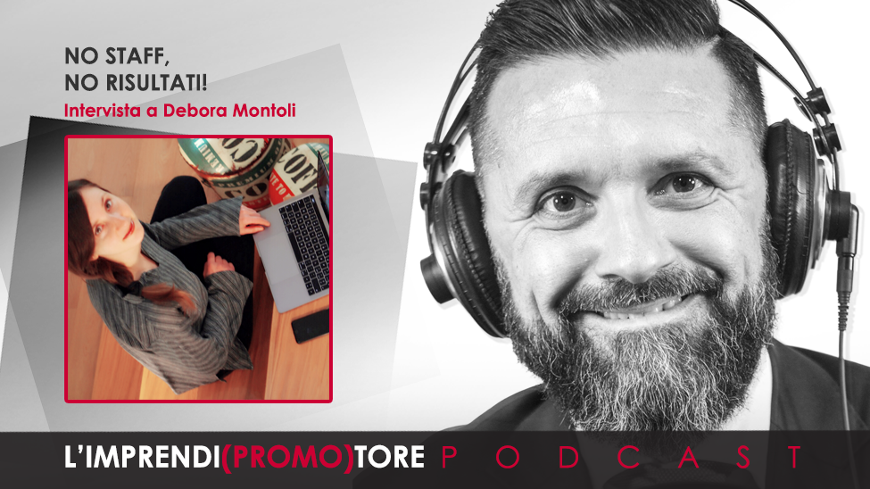 #004 – No staff, no risultati – intervista a Debora Montoli, Assistente Virtuale