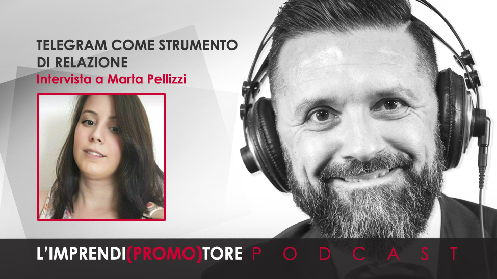 #006 – Telegram come strumento di relazione – intervista a Marta Pellizzi