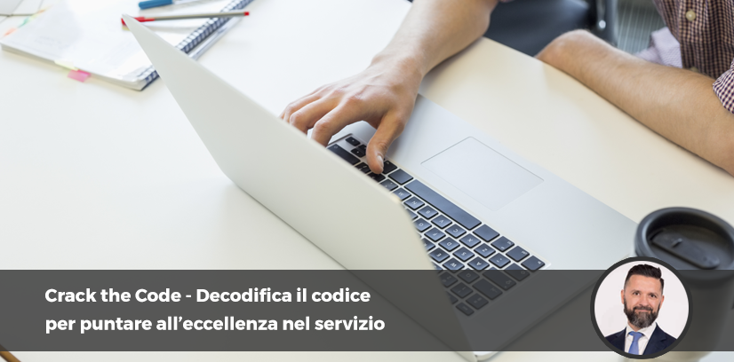 Crack the Code – Decodifica il codice per puntare all’eccellenza nel servizio