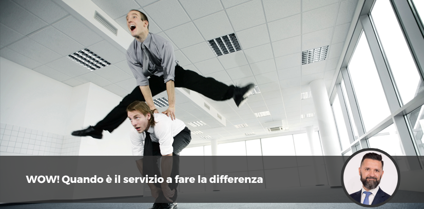WOW! Quando è il servizio a fare la differenza