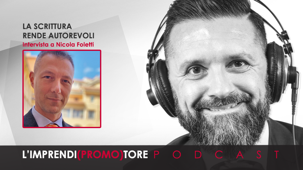#043 – La scrittura rende autorevoli – intervista a Nicola Foletti