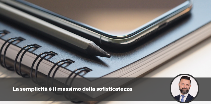 La semplicità è il massimo della sofisticatezza