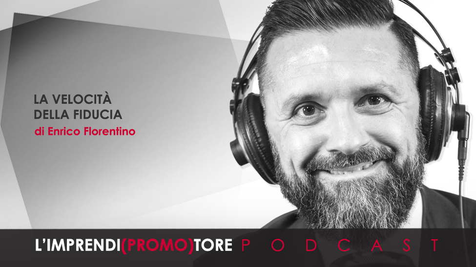 #051 – La velocità della fiducia – di Enrico Florentino