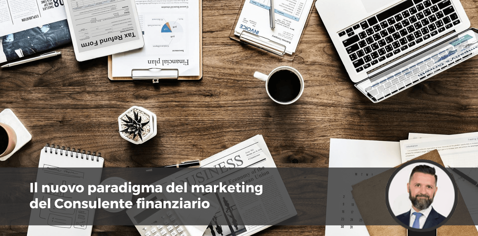 Il nuovo paradigma del marketing del Consulente finanziario