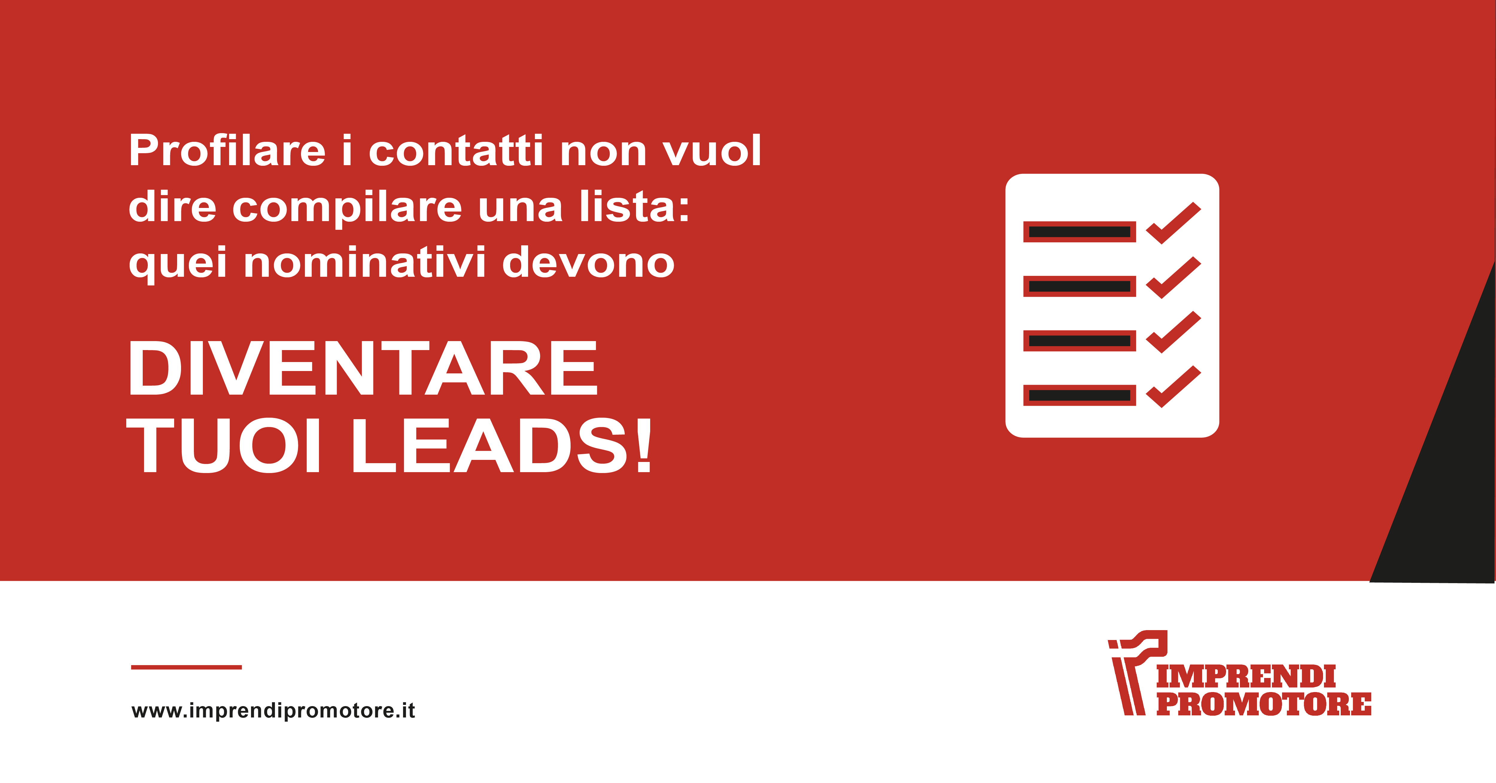 Ecco a cosa ti porterà stilare in modo scrupoloso il tuo database di leads